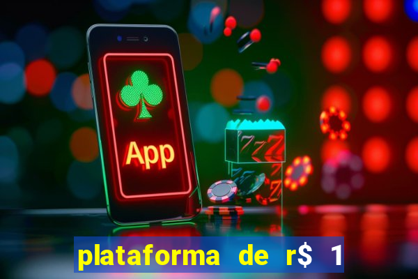 plataforma de r$ 1 para jogar